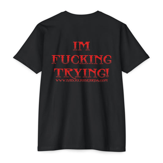 IM FUCKING TRYING!