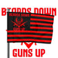 Beards down guns up flag