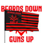 Beards down guns up flag